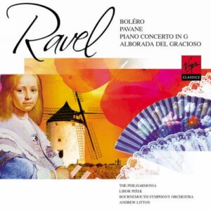 Ravel : Boléro, Pavane, Piano Concerto in G, Alborada del Gracioso