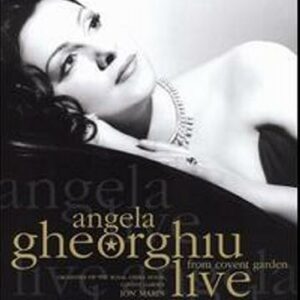 Angela Gheorghiu - Live from Covent Garden