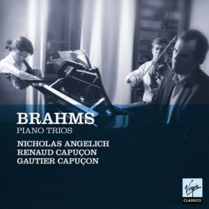 Brahms : Trios. R. et G. Capuçon, Angelich.