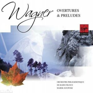 Wagner : Overtures & Preludes