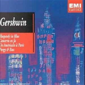 Gershwin - Rhapsody in Blue Concerto en fa / Un américain à Paris / Porgy...