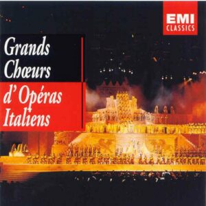 Choeurs D'Operas Italiens : Grands choeurs d'opéras italiens