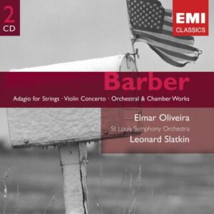 Barber : Adagio for Strings, Violin Concerto, Orchestral & Chamber Works
