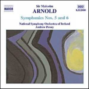 Malcolm Arnold : Symphonies Nos. 5 and 6