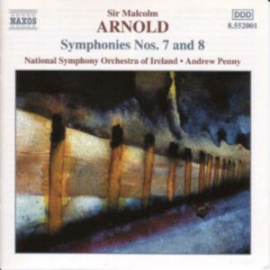 Malcolm Arnold : Symphonies Nos. 7 and 8