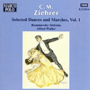 Ziehrer Carl Michael : Selected Dances and Marches, Vol. 1