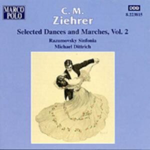 Ziehrer Carl Michael : Selected Dances and Marches, Vol. 2