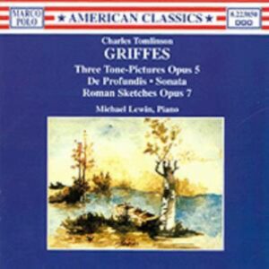 Griffes Charles T. : 3 Tone Pictures - De Profundis - Sonate