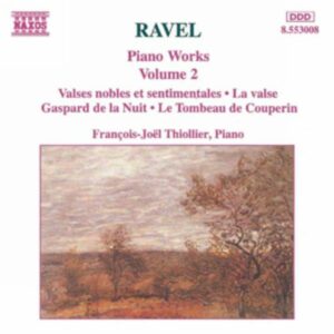Maurice Ravel : Piano Works, Vol. 2
