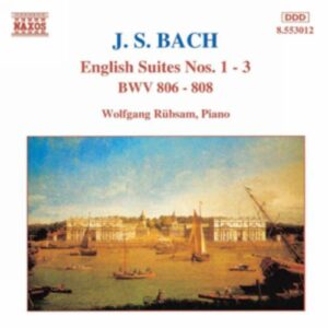 Johann Sebastian Bach : English Suites Nos. 1-3, BWV 806-808