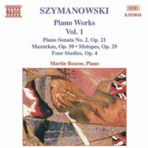 Karol Szymanowski : Piano Works, Vol. 1