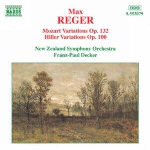 Max Reger : Mozart Variations Op. 132 / Hiller Variations Op. 100