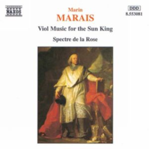 Marin Marais : Viol Music for the Sun King