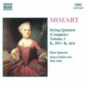 Wolfgang Amadeus Mozart : String Quintets, K. 593 and K. 614