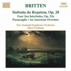 Benjamin Britten : Sinfonia da Requiem, Op. 20 / 4 Sea Interludes