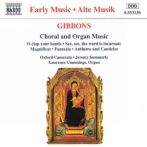 Orlando Gibbons : Choral and Organ Music