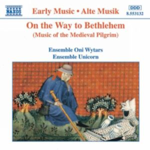 On the Way to Bethlehem (Music of the Medieval Pilgrim)