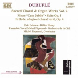 Maurice Duruflé : Messe Cum Jubilo / Organ Suite, Op. 5