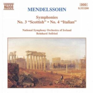 Mendelssohn Félix : Symphonies No. 3 and 4
