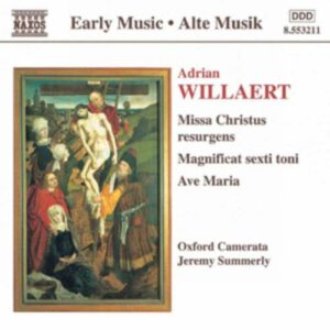 Willaert : Missa Christus resurgens, Magnificat sexti toni