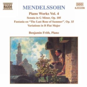 Mendelssohn Félix : Sonata in G Minor / Fantasia, Op. 15 / Variations, Op. 83