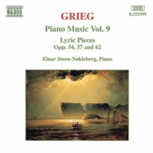 Edvard Grieg : Lyric Pieces, Books 5 - 7, Opp. 54, 57 and 62