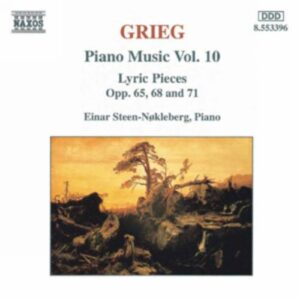 Edvard Grieg : Lyric Pieces, Books 8 - 10, Opp. 65, 68, and 71