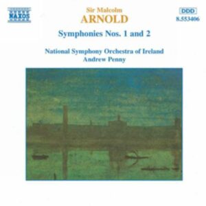 Malcolm Arnold : Symphonies Nos. 1 and 2