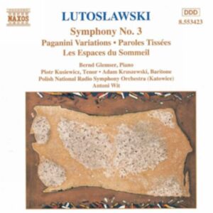 Witold Lutoslawski : Symphony No. 3 / Paganini Variations