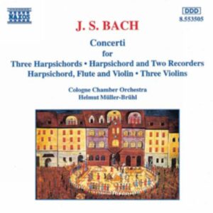 Johann Sebastian Bach : Concertos for Harpsichords, Recorders and Violins
