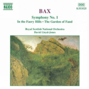 Arnold Bax : Symphony No. 1 / In the Faery Hills / Garden of Fand