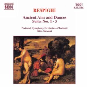 Ottorino Respighi : Ancient Airs and Dances, Suites Nos. 1-3