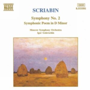Alexandre Scriabine : Symphony No. 2 / Symphonic Poem in D Minor