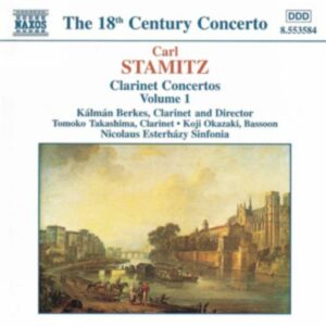 Carl Stamitz : Stamitz : Concertos pour clarinette (Volume 1)