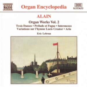 Jehan Alain : Organ Works, Vol. 2