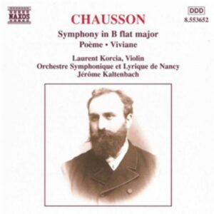 Ernest Chausson : Symphonie en si bémol majeur, op. 20