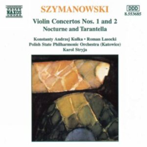 Karol Szymanowski : Violin Concertos Nos. 1 and 2