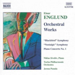Einar Englund : Symphonies Nos. 2 and 4 / Piano Concerto No. 1