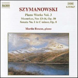 Karol Szymanowski : Piano Works, Vol. 3