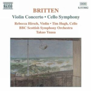 Benjamin Britten : Violin Concerto / Cello Symphony