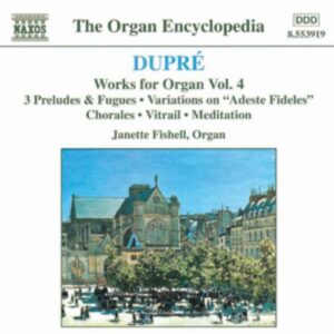 Dupré : Works for Organ, Vol. 4
