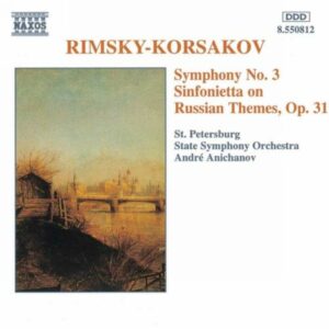Nikolaï Rimski-Korsakov : Symphony No. 3 / Sinfonietta Op. 31