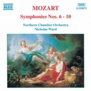 Wolfgang Amadeus Mozart : Symphonies Nos. 6 - 10