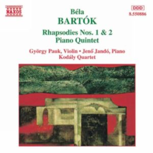Bela Bartok : Rhapsodies Nos. 1 and 2 / Piano Quintet