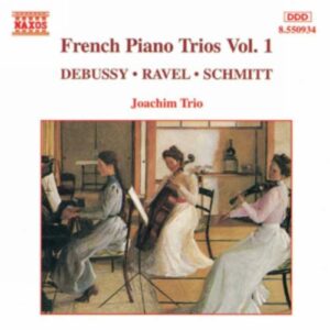 Claude Debussy - Maurice Ravel - Florent Schmitt : Trios avec piano français (Volume 1)