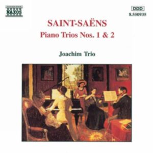 Camille Saint-Saëns : Piano Trios Nos. 1 and 2