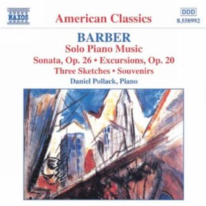 Samuel Barber : Barber : Sonate pour piano, op. 26 / Excursions / Souvenirs