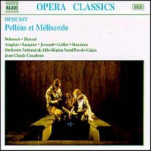 Claude Debussy : Pelleas et Melisande