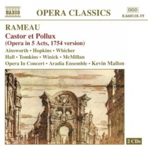 Rameau : Castor et Pollux (Opera in 5 Acts, 7154 version)