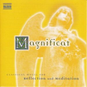 Magnificat : Classical Music for Reflection and Meditation